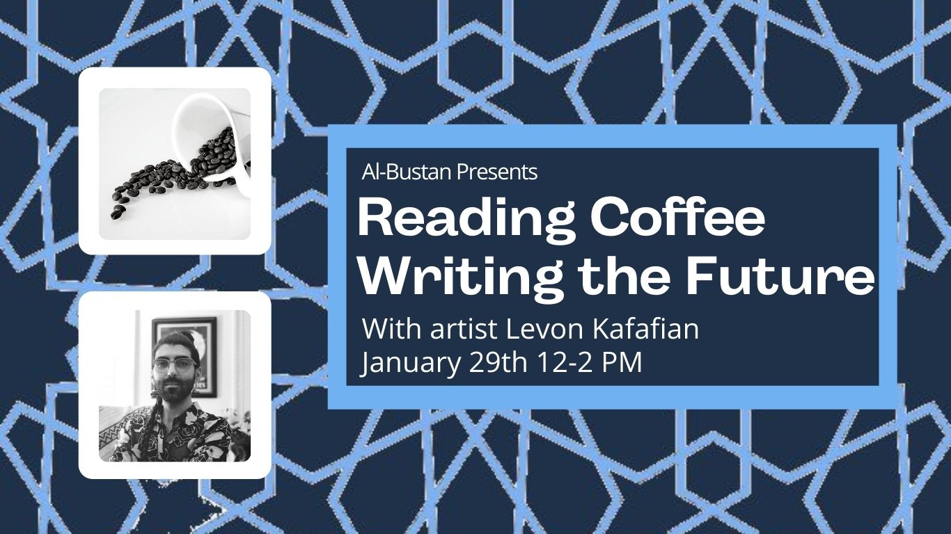 Coffee Reading and Writing the Future with Levon Kafafian AlBustan